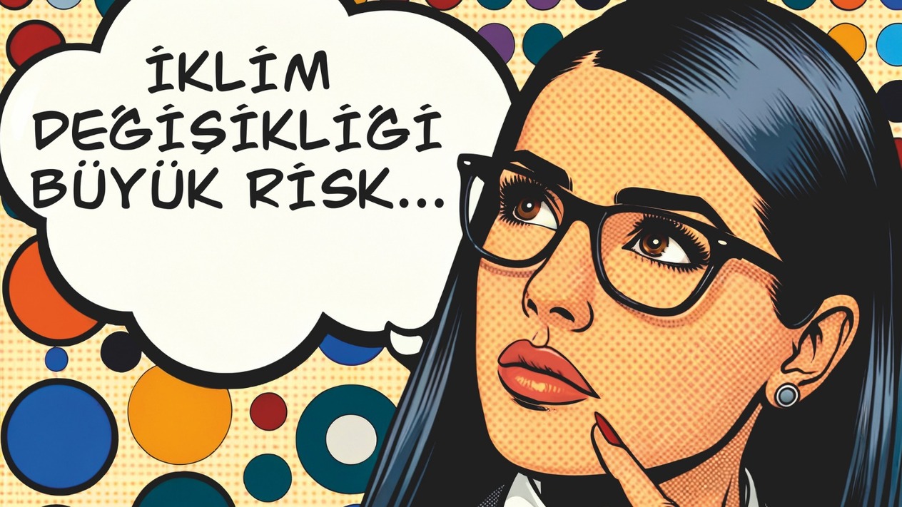 İklim değişikliği ve Türkiye’ye etkisi