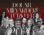 Rakamlarla Dolar Milyarderi Türkler 2026