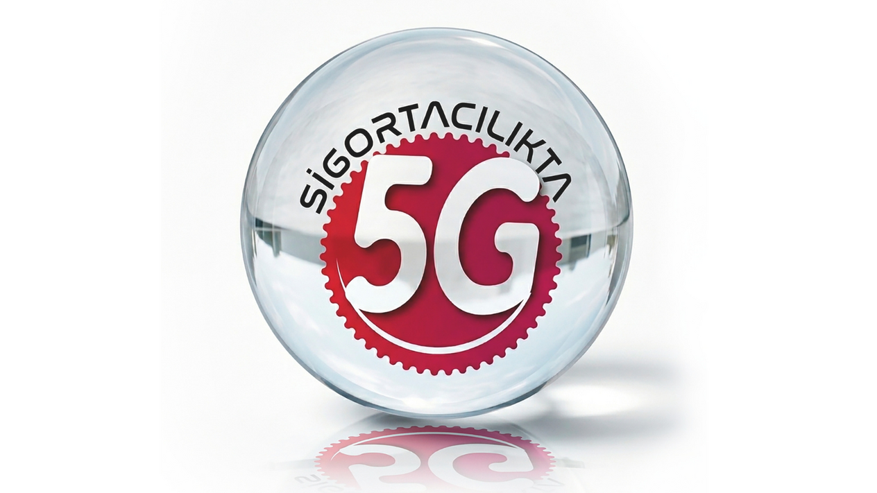 Sigortacılık 5G ile gerçek zamanlı bir veri işine dönüşüyor