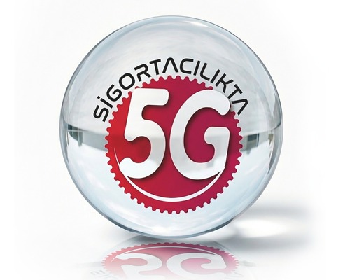 Sigortacılık 5G ile gerçek zamanlı bir veri işine dönüşüyor